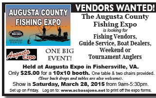 Augusta Co Fishing expo is on March 28, 2015 grab a table before they are all gone.