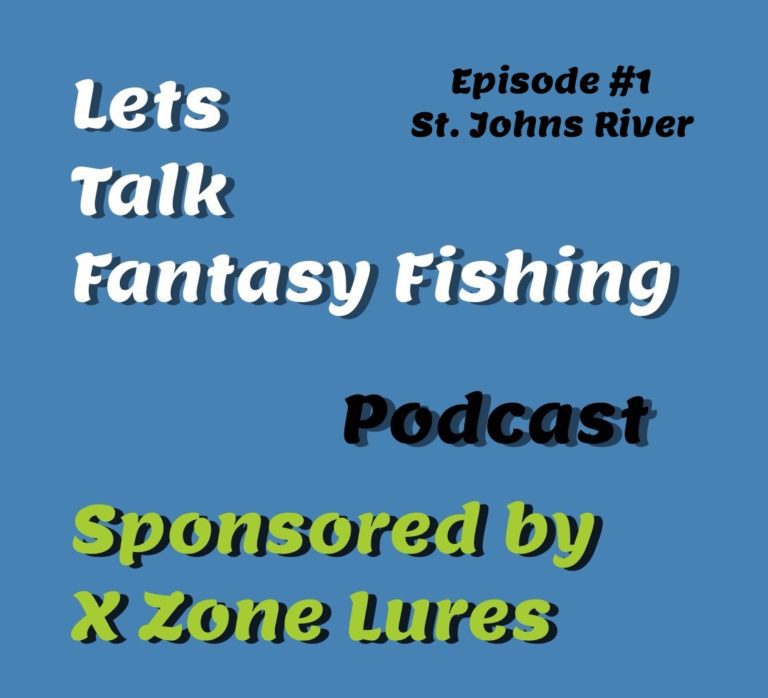 Lets Talk Fantasy Fishing Episode #1 St. Johns River Sponsored by X Zone Lures