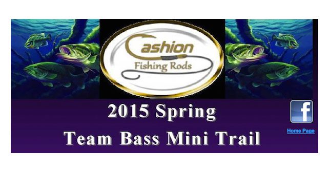2015 Spring Team Bass Mini Trail Sponsored by Cashion Fishing Rods