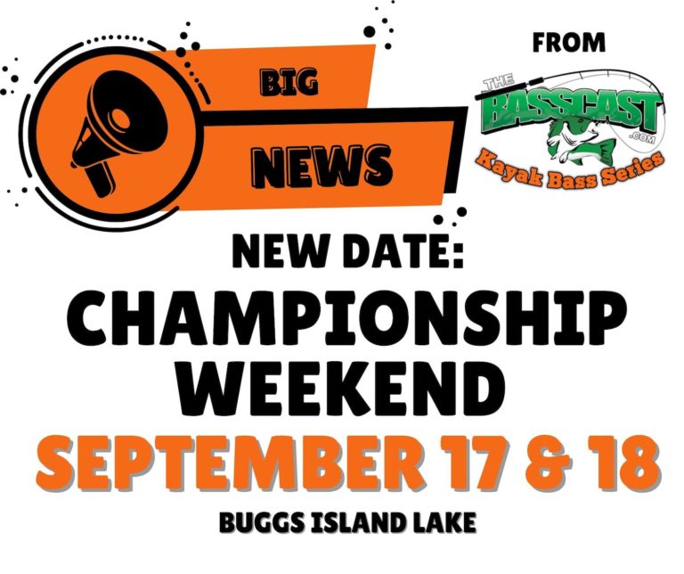 The Bass Cast Kayak Bass Series Championship Weekend