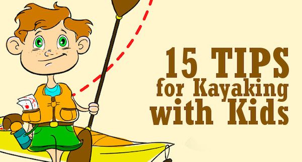 15 Tips for Kayaking With Kids – K.F.B